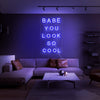 Babe You Look So Cool - Néon LED - Mon Joli Neon
