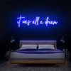 It Was All A Dream - Néon LED - Mon Joli Neon