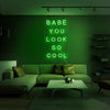 Babe You Look So Cool - Néon LED - Mon Joli Neon