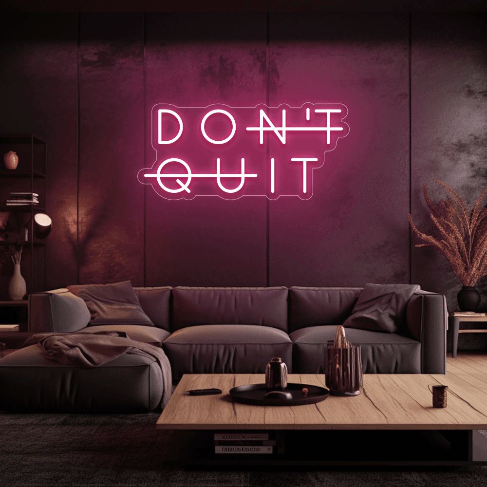 Don't Quit - Néon LED