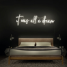 It Was All A Dream - Néon LED - Mon Joli Neon