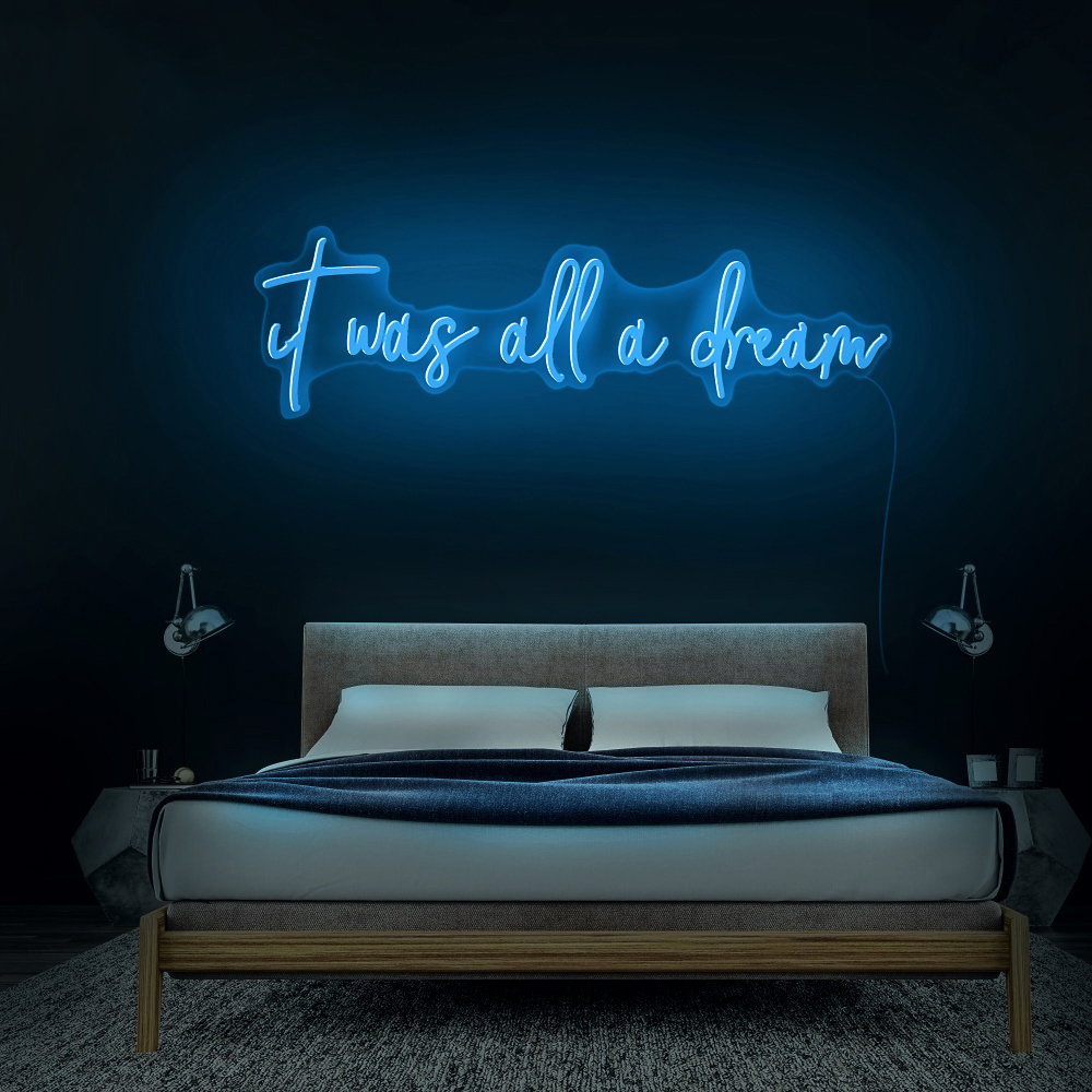 It Was All A Dream - Néon LED - Mon Joli Neon