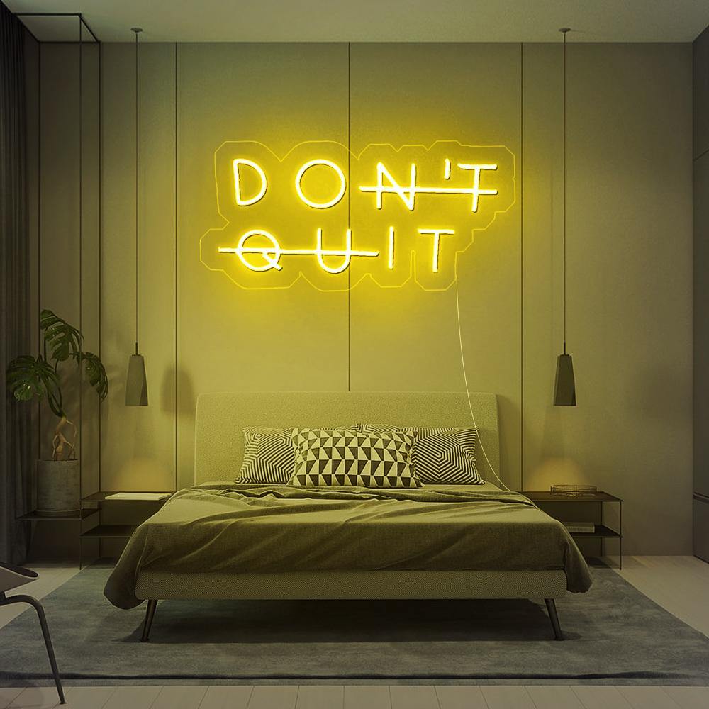 Don't Quit - Néon LED - Mon Joli Neon