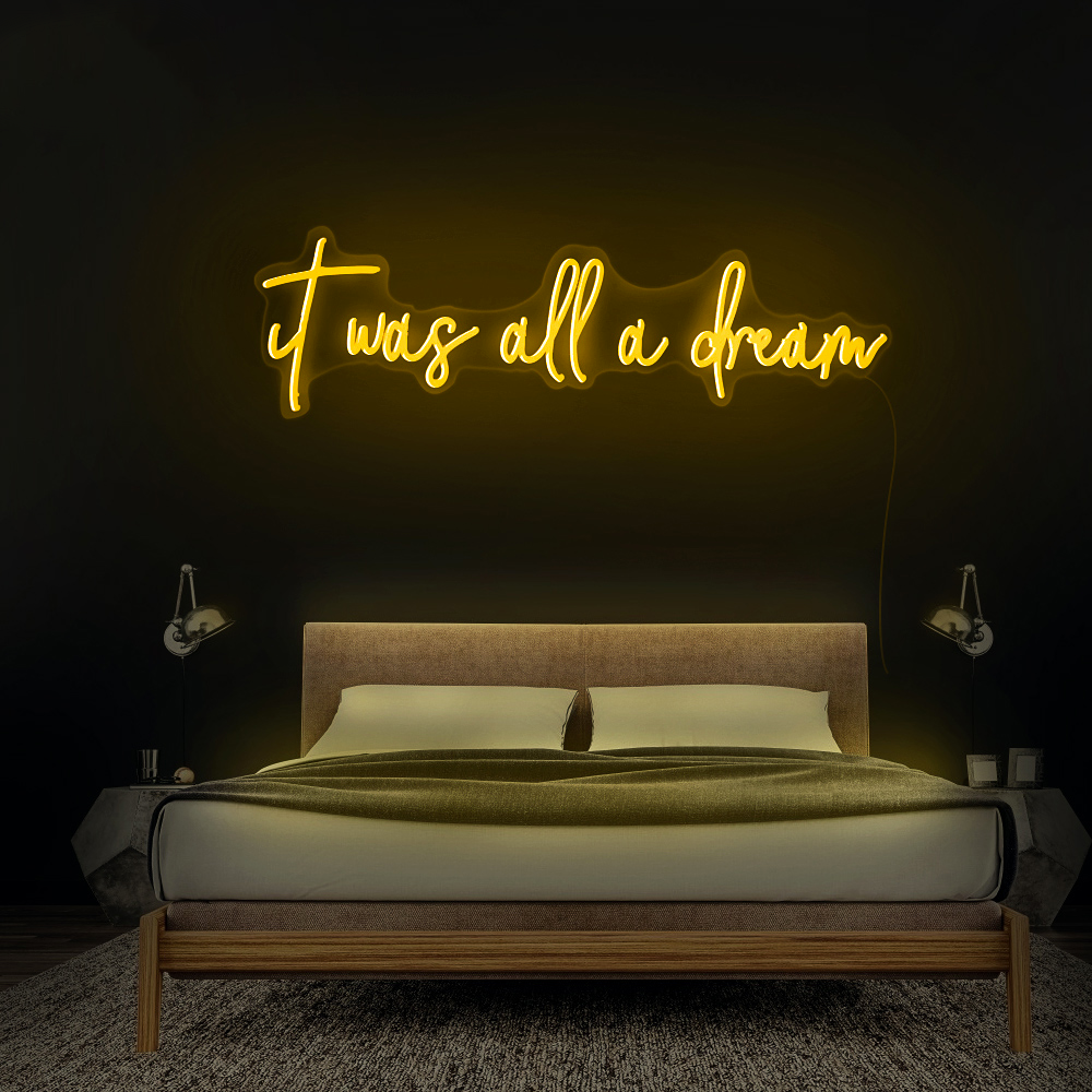 It Was All A Dream - Néon LED - Mon Joli Neon