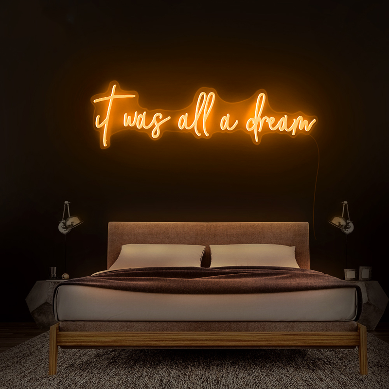 It Was All A Dream - Néon LED - Mon Joli Neon