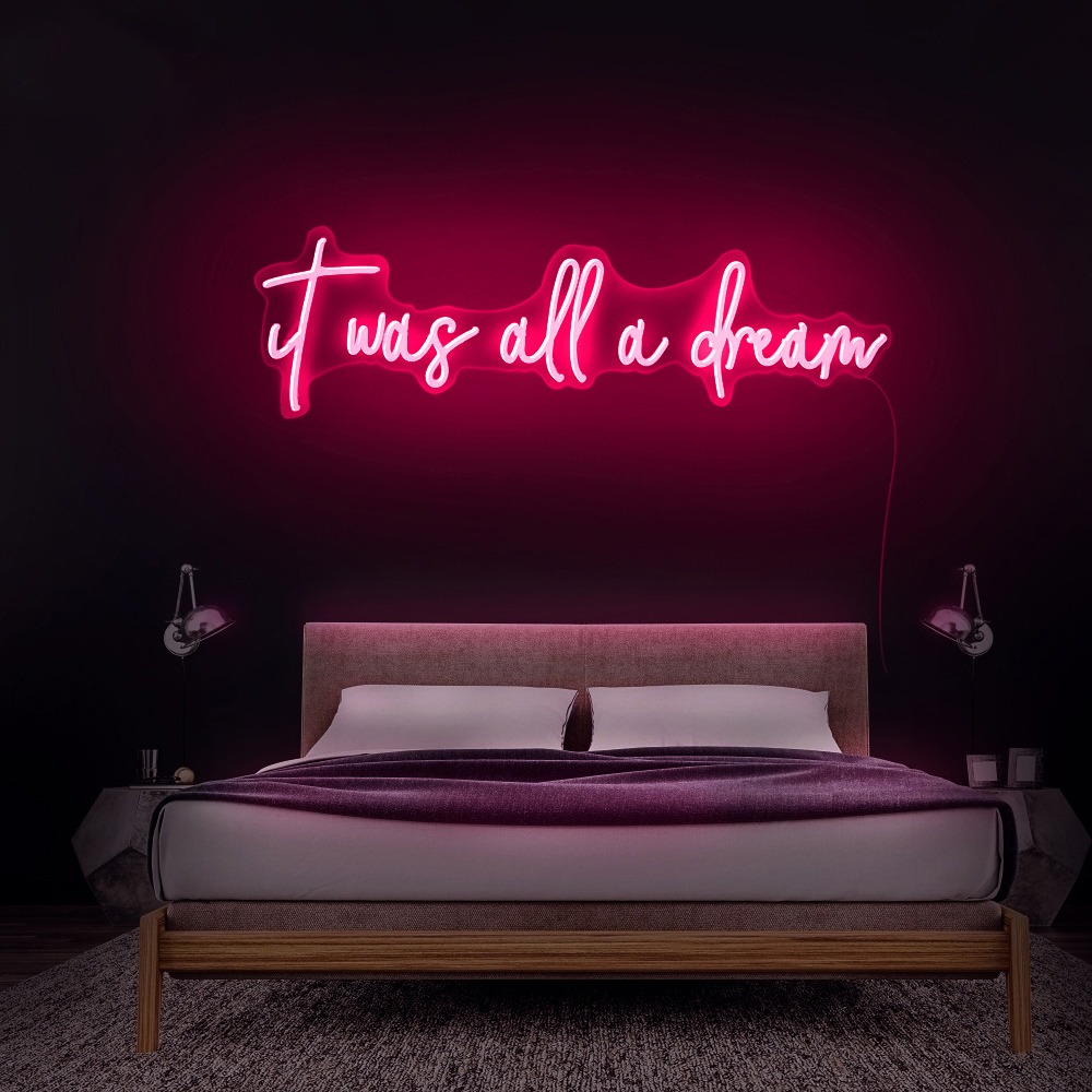 It Was All A Dream - Néon LED - Mon Joli Neon