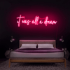 It Was All A Dream - Néon LED - Mon Joli Neon