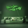 You're Like Really Pretty - Néon LED - Mon Joli Neon
